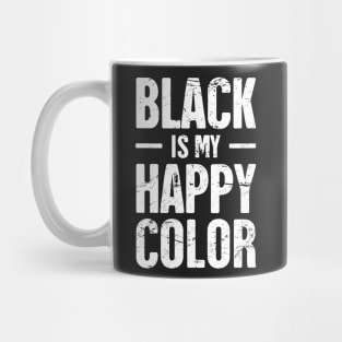 Black Is My Happy Color | Funny Goth Design Mug